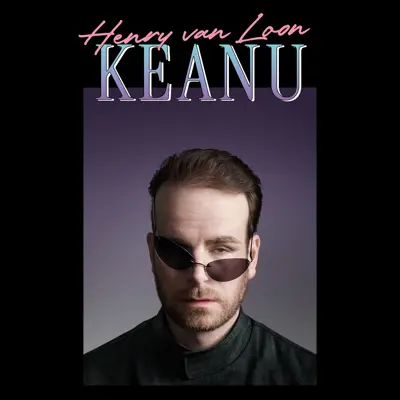 Henry van Loon – Keanu | reprise