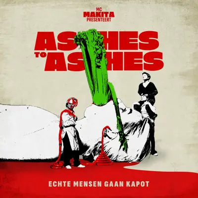 Ashes to Ashes – MC Makita | Op Komst