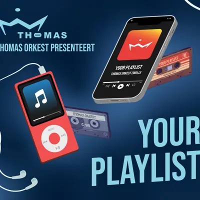 Your Playlist – Thomas Orkest Zwolle